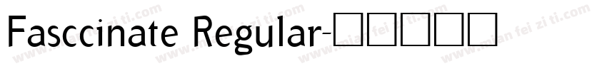 Fasccinate Regular字体转换